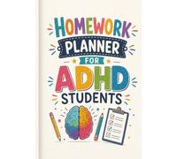 Homework Planner for ADHD Students: Academic Success & Focus Tool - Weekly Study Organizer with Goal Setting, Task Management & ADHD - Friendly Tips - 6x9 Inch Portable Edition