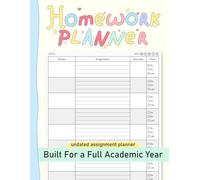 Homework Planner for Students: Undated School Organizer to Track Assignments, Due Dates & Daily Progress. Built to serve a Full Academic Year