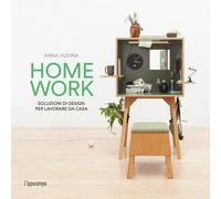 Homework. Soluzioni di design per lavorare da casa - 2018 - L'Ipp