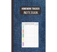 Homework Tracker Notebook: Student Assignment Tracker for Homework, Study Planning, School Projects, Deadlines and Academic Success