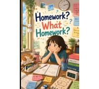 Homework? What Homework?: For Brilliant Ideas, Last-Minute Notes & Homework You'll Definitely Remember Tomorrow