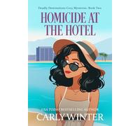 Homicide at the Hotel: A Vacation Cozy Mystery