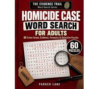 Homicide Case Word Search for Adults: 60 Crime Scene, Forensics, Evidence & Detective Investigation Puzzles