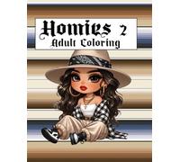 Homies 2: Teens and Adults Stress relief coloring book