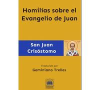 Homilías sobre el Evangelio de Juan