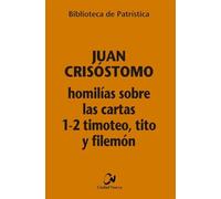 Homilías sobre las Cartas 1-2 Timoteo, Tito y Filemon: 128