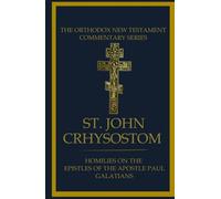 Homilies On The Epistle To The Galatians