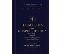 Homilies on the Gospel of John: A Modern English Edition