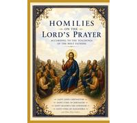 Homilies on the Lord's Prayer