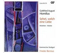 Homilius / Bernius / Kammercho Sehet Welch Eine Liebe: Motets (CD)