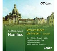 HOMILIUS/HANDEL'S COMPANY Gottfried August Homilius: Warum toben die Heid (CD)