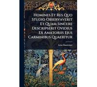 Homines Et Res Quo Studio Observaverit Et Quam Sincere Descripserit Ovidius Ex Amatoriis Ejus Carminibus Quaeritur