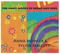 Homler, Anna & Sylvia Hallett - Many Moods Of Bread & Shed