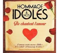 Hommage A Nos Idoles - Ils Chantent L'Amour