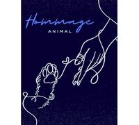 Hommage Animal - Journal de Deuil Animalier - Réconfort & Guérison du Cœur: 100+ Questions Réflexives pour Honorer la Mémoire de son Animal et Traverser le Deuil avec Douceur