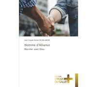 Homme d'Alliance: Marcher avec Dieu