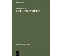 Hommes et bêtes (Copertina rigida) Savoir Historique