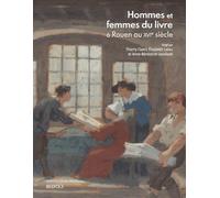 Hommes Et Femmes Du Livre a Rouen Au Xvie Siecle: Liber amicorum Petri Aquilonis