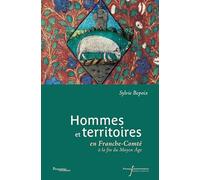 Hommes et territoires: En Franche-Comté à la fin du Moyen Age