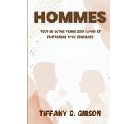 HOMMES: Tout ce qu’une femme doit savoir et comprendre avec confiance