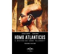 Homo atlanticus. Il mistero dei crani «allungati» - Lamberti Gianluca, Bar...