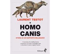 Homo canis. Storia di un rapporto millenario