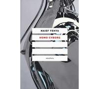 Homo cyborg. Il corpo postumano tra realtà e fantascienza