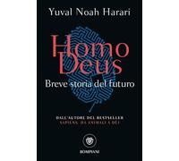 Homo deus. Breve storia del futuro