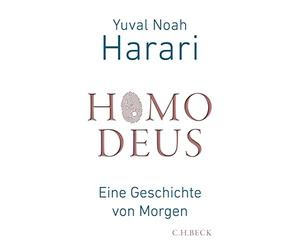 Homo Deus: Eine Geschichte von Morgen
