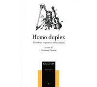 Homo duplex. Filosofia e esperienza della dualità - Paoletti G. (cur.)