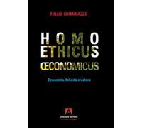 Homo ethicus economicus. Economia, felicità e valore