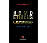 Homo ethicus economicus. Economia, felicità e valore