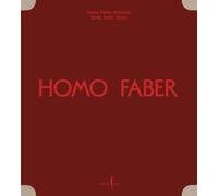 Homo Faber Biennial 2024 - 2022 - 2018: 2018, 2022, 2024 : Michelangelo Foundation for Creativity and Craftsmanship