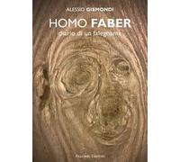 Homo faber. Diario di un falegname