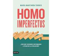 Homo imperfectus: ¿Por qué seguimos enfermando a pesar de la evolución?