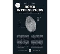 Homo interneticus. Restare umani nell'era dell'ossessione digitale