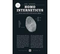 Homo interneticus. Restare umani nell'era dell'ossessione digitale