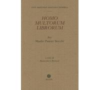 Homo multorum librorum. Per Manlio Pastore Stocchi