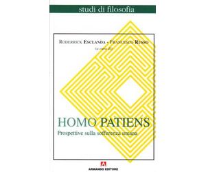 Homo patiens: prospettive sulla sofferenza umana