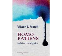 Homo patiens. Soffrire con dignità