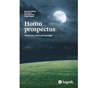 Homo prospectus. Verso una nuova antropologia