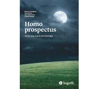 Homo prospectus. Verso una nuova antropologia - Seligman Martin E. P., Rai...