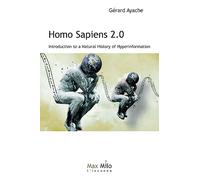 Homo Sapiens 2.0: Introduction to a Natural History of Hyperinformation