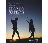 Homo sapiens. Le nuove storie dell'evoluzione umana. Catalogo della mostra (Milano, 30 settembre 2016-26 febbraio 2017). Ediz. a colori