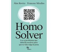 Homo Solver: Los 15 problemas que deberás resolver para que tu vida valga la pena