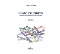 Homo stupidens. Una disamina storico-antropologica sull'uomo e sulle religioni