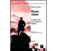 Homo viator. Il viaggio come risorsa didattica educativa