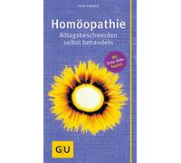 Homöopathie: Alltagsbeschwerden selbst behandeln