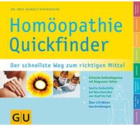 Homöopathie Quickfinder: Der schnellste Weg zum richtigen Mittel