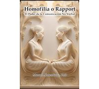 Homofilia o Rapport: El Poder de la Comunicación No Verbal